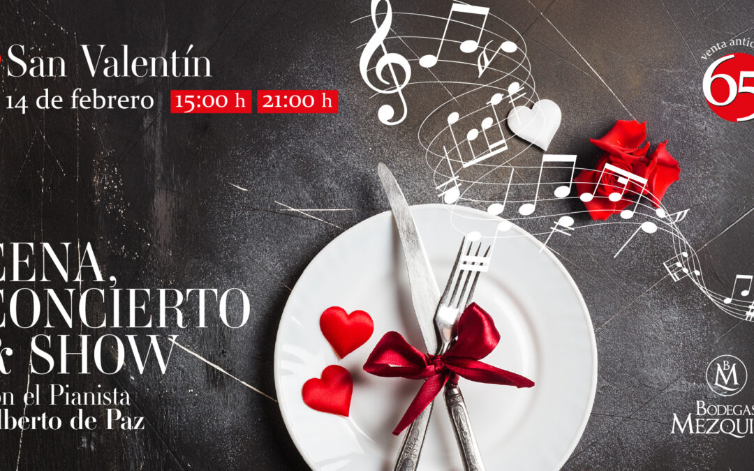 Menú maridaje, Concierto & Show San Valentín 2025